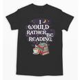I Would Rather Be Reading Bookworm Book Lover Librarian Kids Unisex T-Shirt I Would Rather Be Reading Bookworm Book Lover Librarian Kids Unisex T-Shirt