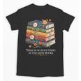 There Is No Such Thing As Too Many Books Reading Unisex T-Shirt There Is No Such Thing As Too Many Books Reading Unisex T-Shirt