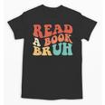 Read A Book Bruh Read Reading Librarian Boys Teen Kids Unisex T-Shirt