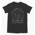 Read Books Be Kind Stay Weird Book Reading Unisex T-Shirt Read Books Be Kind Stay Weird Book Reading Unisex T-Shirt