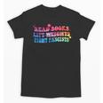Read Books Lift Weights Fight Fascists Tie Dye Men Women Unisex T-Shirt Read Books Lift Weights Fight Fascists Tie Dye Men Women Unisex T-Shirt