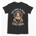 Read Books Be Weird Stay Feral Goat Unisex T-Shirt