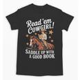 Read 'Em Cowgirl Saddle Up With A Good Book Rodeo Bookworm Unisex T-Shirt