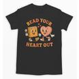 Read Your Heart Out Teacher Valentines Reading Book Love Unisex T-Shirt Read Your Heart Out Teacher Valentines Reading Book Love Unisex T-Shirt