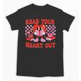 Read Your Heart Out Valentine Reading Book Kid Teacher Unisex T-Shirt Read Your Heart Out Valentine Reading Book Kid Teacher Unisex T-Shirt