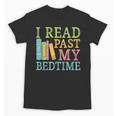 I Read Past My Bedtime Book Quote Humor Unisex T-Shirt