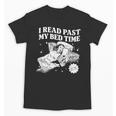 I Read Past My Bedtime Late Night Readers Book Club Unisex T-Shirt I Read Past My Bedtime Late Night Readers Book Club Unisex T-Shirt
