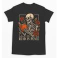 Read In Peace Skeleton Reading Book Halloween Teacher Unisex T-Shirt Read In Peace Skeleton Reading Book Halloween Teacher Unisex T-Shirt