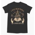 A Well Read Woman Is A Dangerous Creature Reading Book Lover Unisex T-Shirt