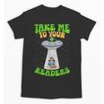 Take Me To Your Readers Alien Book Reading Bookaholic Unisex T-Shirt Take Me To Your Readers Alien Book Reading Bookaholic Unisex T-Shirt
