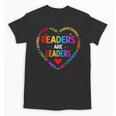 Readers Are Leaders Reading Teacher Women Kids Book Lovers Unisex T-Shirt Readers Are Leaders Reading Teacher Women Kids Book Lovers Unisex T-Shirt