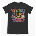 Reading Colors Our World Books Lover Unisex T-Shirt