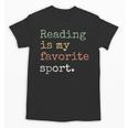 Reading Is My Favorite Sport Book Lovers Man Woman Unisex T-Shirt