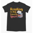 Reading Is My Favorite Sport Book Lovers Unisex T-Shirt