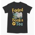 Reading Hobby Bookshelves Library Fueled By Books And Tea Unisex T-Shirt Reading Hobby Bookshelves Library Fueled By Books And Tea Unisex T-Shirt