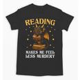 Reading Makes Me Feel Less Murdery Book Dragon Unisex T-Shirt