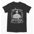 Reading Is A Privilege Vintage Reading Lover Books Unisex T-Shirt Reading Is A Privilege Vintage Reading Lover Books Unisex T-Shirt