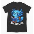Readsolotl Blue Kawaii Axolotl Book Lover Reading Unisex T-Shirt