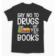 Red Ribbon Week Say No To Drugs Say Yes To Books Drug Free Unisex T-Shirt
