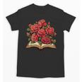 Red Roses Flowers Book Floral Unisex T-Shirt Red Roses Flowers Book Floral Unisex T-Shirt