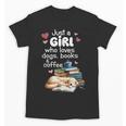 Retro Just A Girl Who Love Dogs Books And Coffee Bookworm Unisex T-Shirt