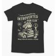 Retro Proud Anti Social Member Of Introverted Book Club Unisex T-Shirt Retro Proud Anti Social Member Of Introverted Book Club Unisex T-Shirt