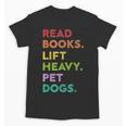 Retro Read Books Lift Heavy Pet Dogs Gym Book Lover Unisex T-Shirt