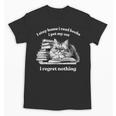Retro I Stay Home I Read Books I Pet My Cat I Regret Nothing Unisex T-Shirt Retro I Stay Home I Read Books I Pet My Cat I Regret Nothing Unisex T-Shirt