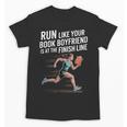 Run Like Your Book Boyfriend Is Waiting Runner Reader Unisex T-Shirt Run Like Your Book Boyfriend Is Waiting Runner Reader Unisex T-Shirt