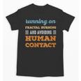 Running On Fractal Burning Social Introvert Humor Vintage Unisex T-Shirt Running On Fractal Burning Social Introvert Humor Vintage Unisex T-Shirt