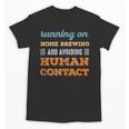 Running On Home Brewing Social Introvert Humor Vintage Unisex T-Shirt Running On Home Brewing Social Introvert Humor Vintage Unisex T-Shirt