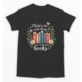 Sarcastic There’s No Such Thing As Too Many Books Unisex T-Shirt Sarcastic There’s No Such Thing As Too Many Books Unisex T-Shirt