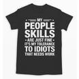 Sarcastic Saying Humor Introvert Workplace Attitude Unisex T-Shirt Sarcastic Saying Humor Introvert Workplace Attitude Unisex T-Shirt