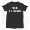 Shhh I'm Reading Book Lover Bookish Read Lover Outfit Unisex T-Shirt Shhh I'm Reading Book Lover Bookish Read Lover Outfit Unisex T-Shirt