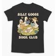 Silly-Goose Book Club Goose And Book Lovers Unisex T-Shirt Silly-Goose Book Club Goose And Book Lovers Unisex T-Shirt