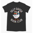 Silly Goose Book Club Reading Lover Unisex T-Shirt Silly Goose Book Club Reading Lover Unisex T-Shirt