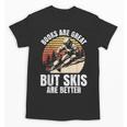 Skier BOOKS ARE GREAT BUT SKIS ARE BETTER Vintage Unisex T-Shirt
