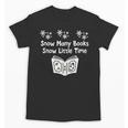 Snow Many Books Snow Little Time Reading Christmas Book Club Unisex T-Shirt Snow Many Books Snow Little Time Reading Christmas Book Club Unisex T-Shirt