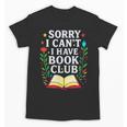 Sorry I Can't I Have Book Club Unisex T-Shirt