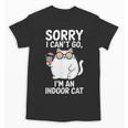 Sorry I Can’t Go I’m An Indoor Cat Introvert Cat Unisex T-Shirt