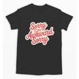 Sorry I'm Awkward Sorry Introvert Humor Unisex T-Shirt Sorry I'm Awkward Sorry Introvert Humor Unisex T-Shirt