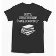 Sorry I'm All Booked Up Book Lover Librarian And Teacher Unisex T-Shirt Sorry I'm All Booked Up Book Lover Librarian And Teacher Unisex T-Shirt