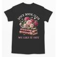 Spicy Book Club Dark Romance Reader Women Bookish Merch Cute Unisex T-Shirt