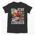 Stay Curious Monkey Reading Book Lover Bookworm Unisex T-Shirt