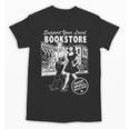 Support Your Local Bookstore Reading Book Lover Unisex T-Shirt Support Your Local Bookstore Reading Book Lover Unisex T-Shirt