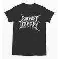 Support Your Local Library Horror Bookworm Unisex T-Shirt