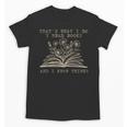 That's What I Do I Read Books And Know Things Bookworm Women Unisex T-Shirt That's What I Do I Read Books And Know Things Bookworm Women Unisex T-Shirt