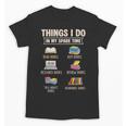Things I Do In My Spare Time Book Reader Book Reading Lover Unisex T-Shirt