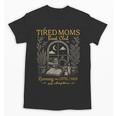 Tired Moms Book Club Running On Coffee Chaos And Chapters Unisex T-Shirt Tired Moms Book Club Running On Coffee Chaos And Chapters Unisex T-Shirt