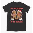 Tis The Season Reading Christmas Shirt Book Lovers Teacher Unisex T-Shirt Tis The Season Reading Christmas Shirt Book Lovers Teacher Unisex T-Shirt
